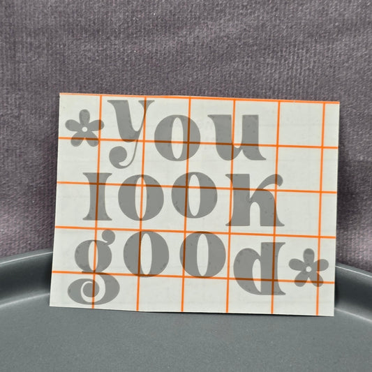 You Look Good Gray Mirror Decal Vinyl Stickers Peel and Stick Affirmation 09